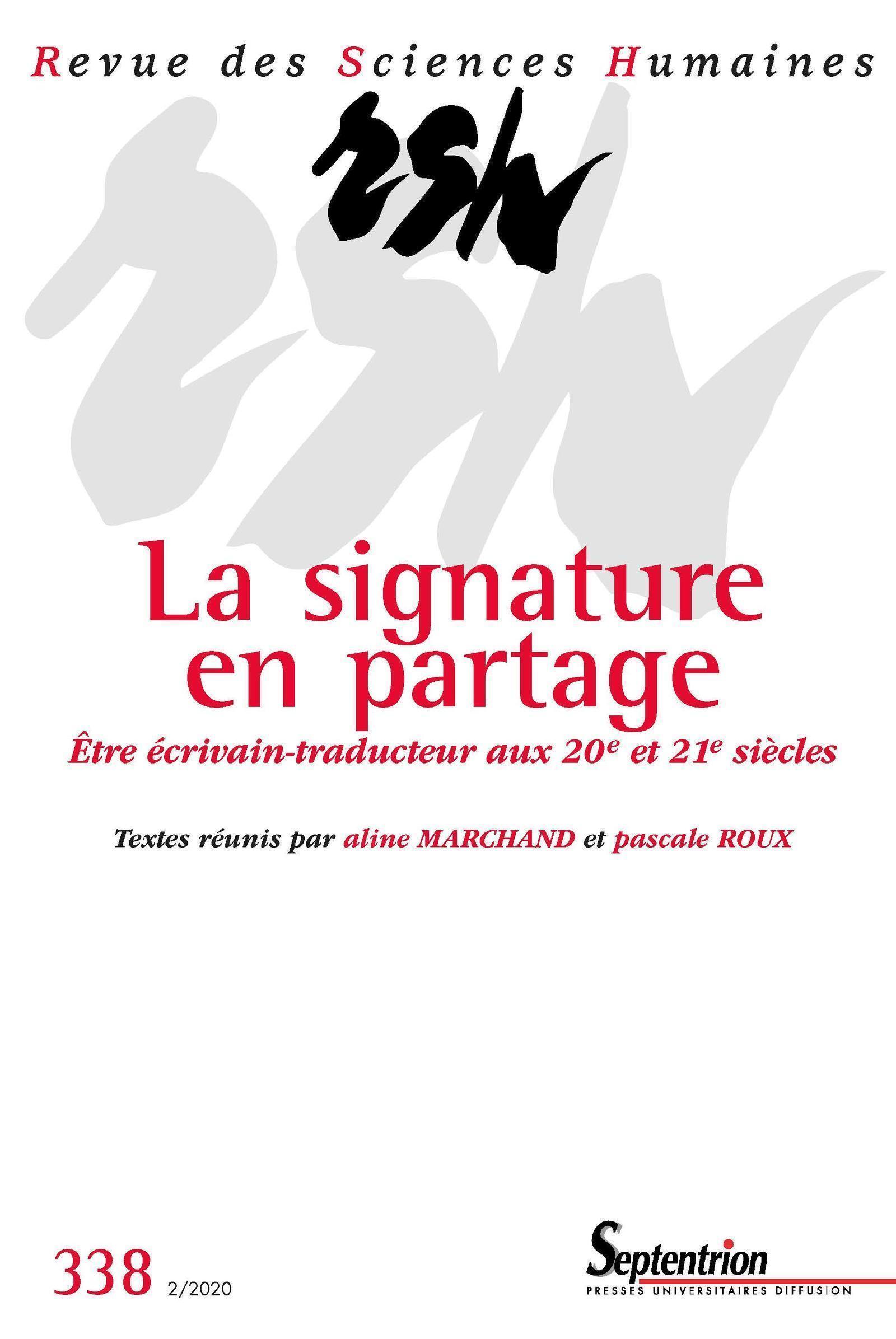 La Signature en partage - N° 338 2/2020, Être écrivain-traducteur aux 20e et 21e siècles (9782913761858-front-cover)