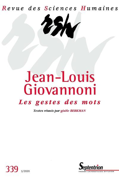 Jean-Louis Giovannoni. Les gestes des mots, Revue des Sciences Humaines, n° 339/Juillet-septembre 2020 (9782913761865-front-cover)