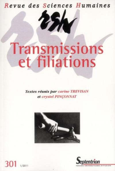 Revue des Sciences Humaines n°301/janvier - mars 2011, Transmissions et filiations (9782913761483-front-cover)