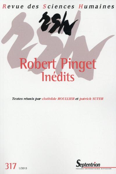 Revue des Sciences Humaines, n°317/janvier - mars 2015, Inédits de Robert Pinget (9782913761643-front-cover)