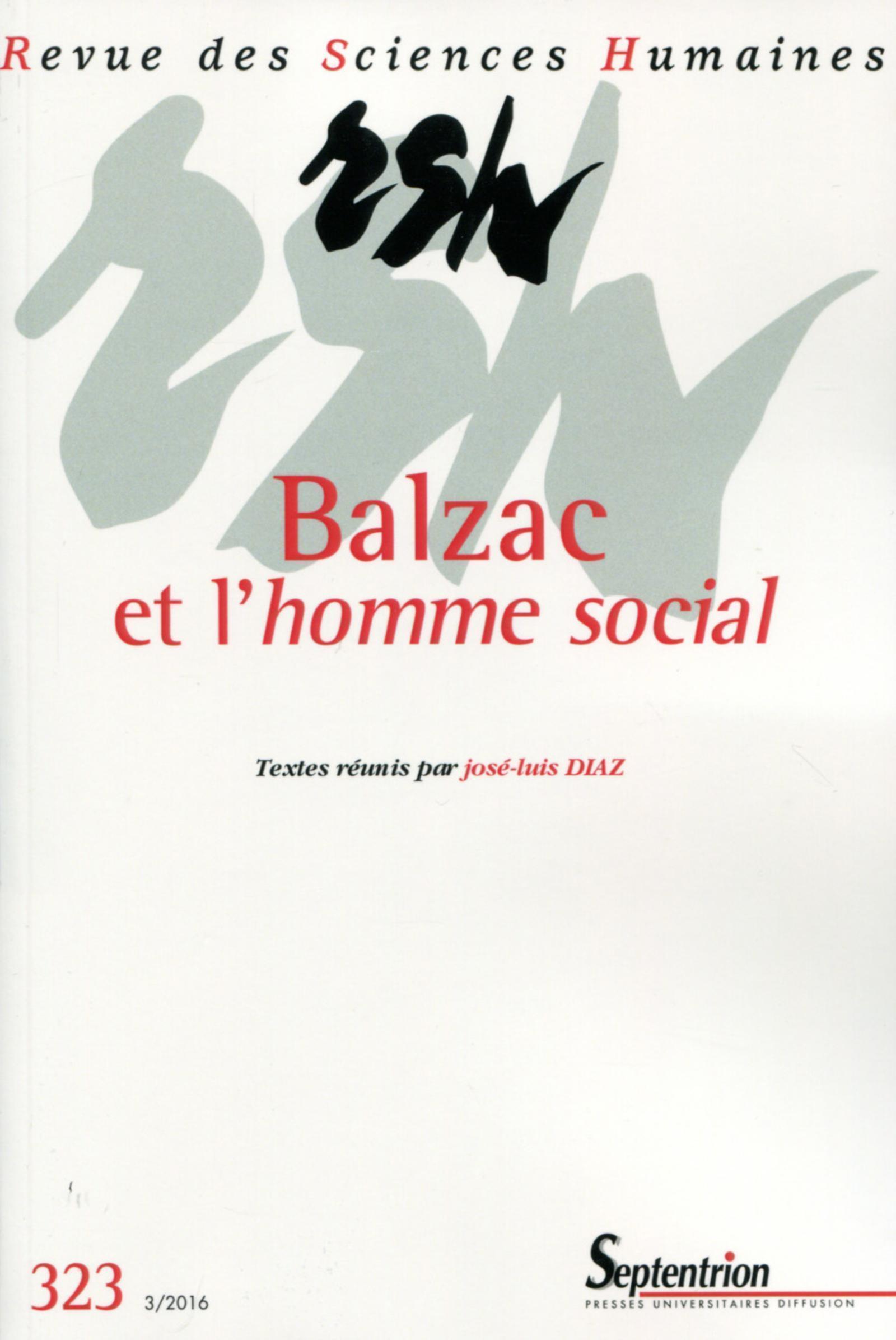 Balzac et l'homme social, Revue des sciences humaines, n°323, 3/2016. (9782913761704-front-cover)