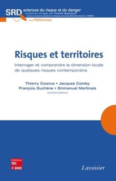 Risques et territoires, Interroger et comprendre la dimension locale de quelques risques (9782743012069-front-cover)