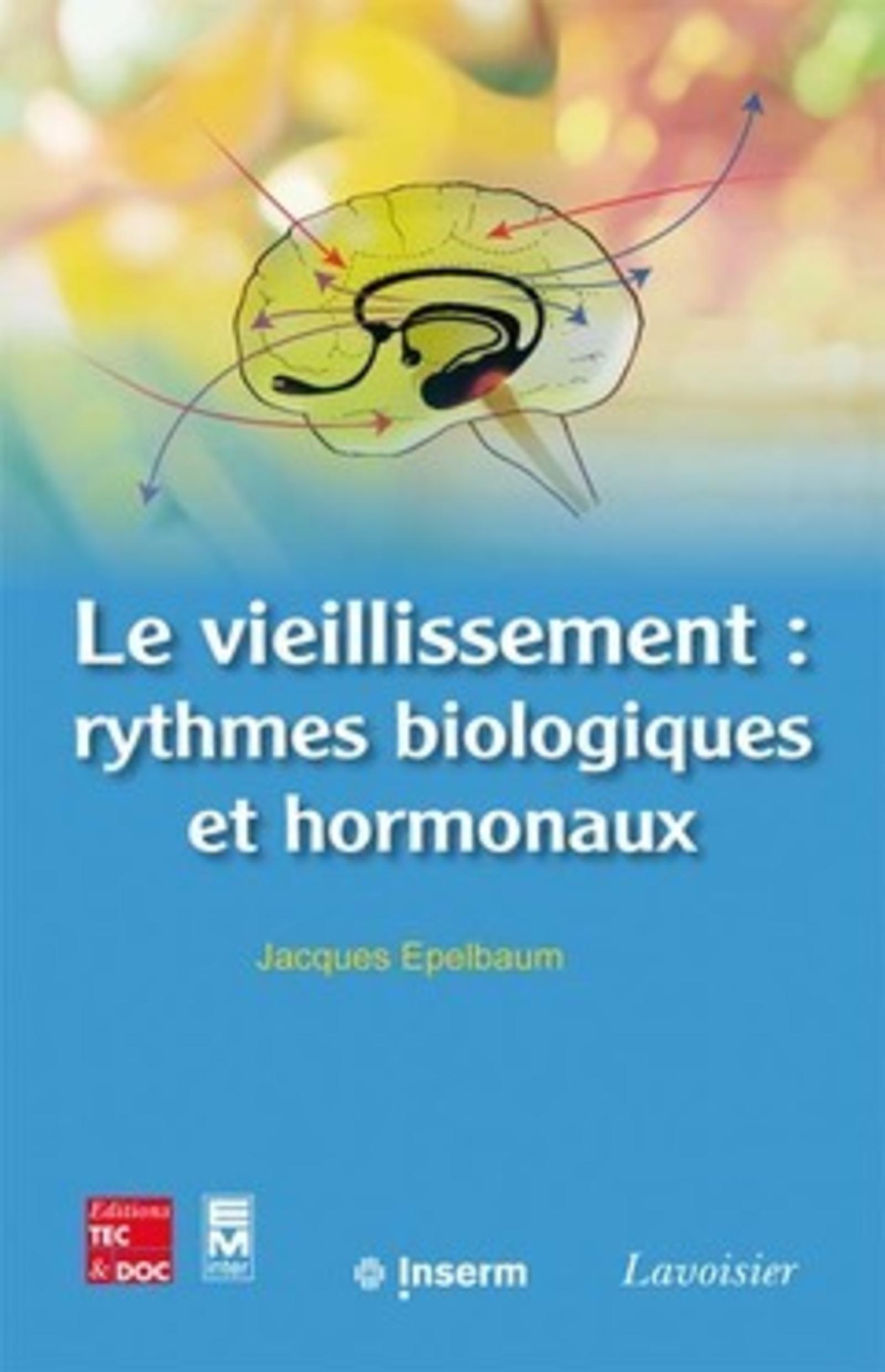 Le vieillissement : rythmes biologiques et hormonaux (9782743011079-front-cover)