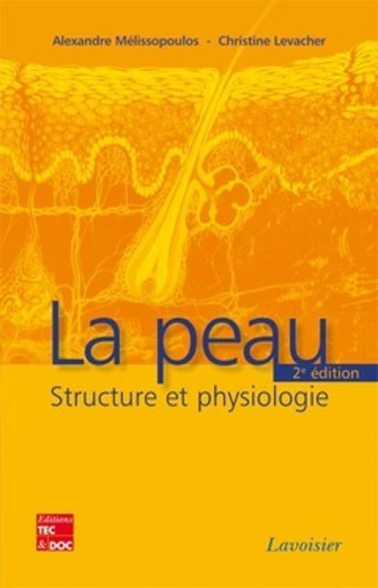 La peau : structure et physiologie (2° Éd.), Structure et physiologie (9782743013691-front-cover)