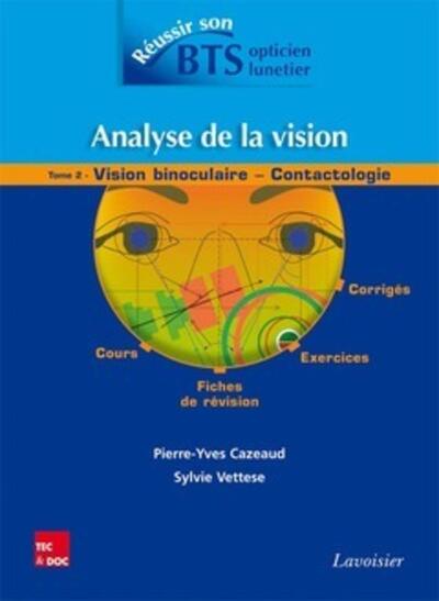 Analyse de la vision - Tome 2, Vision binoculaire - Contactologie (9782743015633-front-cover)
