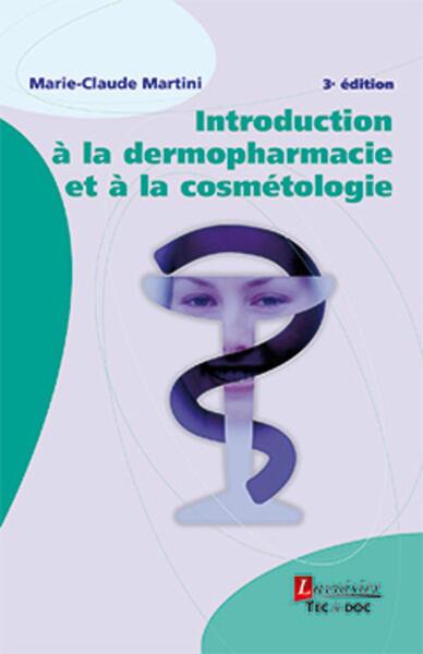 Introduction à la dermopharmacie et à la cosmétologie (3° Éd.) (9782743022303-front-cover)