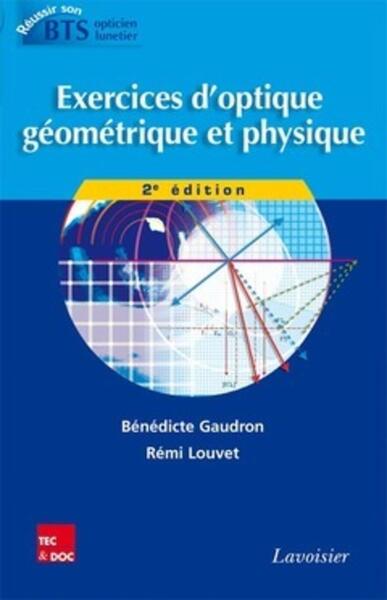 Exercices d'optique géométrique et physique (2° Éd.) (9782743015510-front-cover)