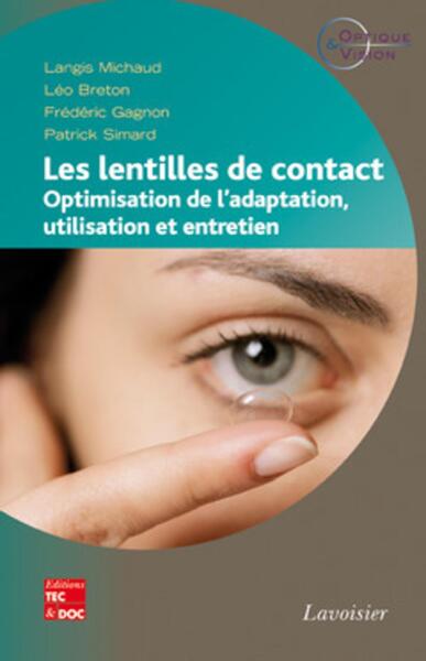 Les lentilles de contact, Optimisation de l'adaptation, utilisation et entretien (9782743014421-front-cover)