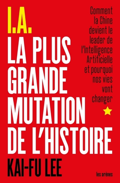 I.A. La Plus Grande Mutation de l'histoire (9782711201525-front-cover)