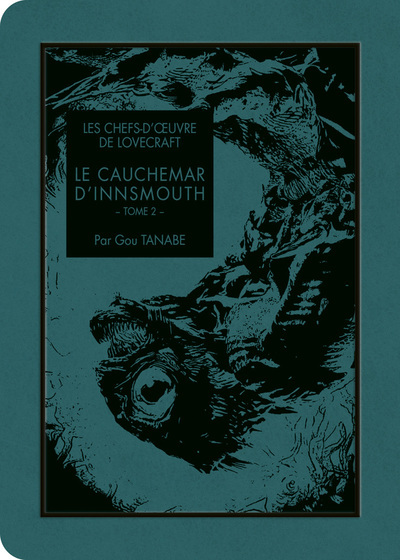 Les chefs-d'oeuvre de Lovecraft - Le cauchemar d'Innsmouth T02 (9791032711149-front-cover)
