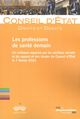 Les professions de santé demain, Un collogue organisé par les sections sociale et du rapport et des études du Conseil d'Etat le  (9782111575066-front-cover)