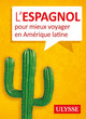 L'espagnol pour mieux voyager en Amérique latine (9782894645314-front-cover)