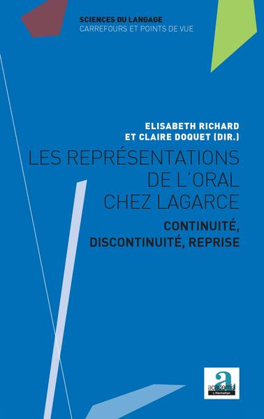 Les représentations de l'oral chez Lagarce, Continuité, discontinuité, reprise (9782806100566-front-cover)