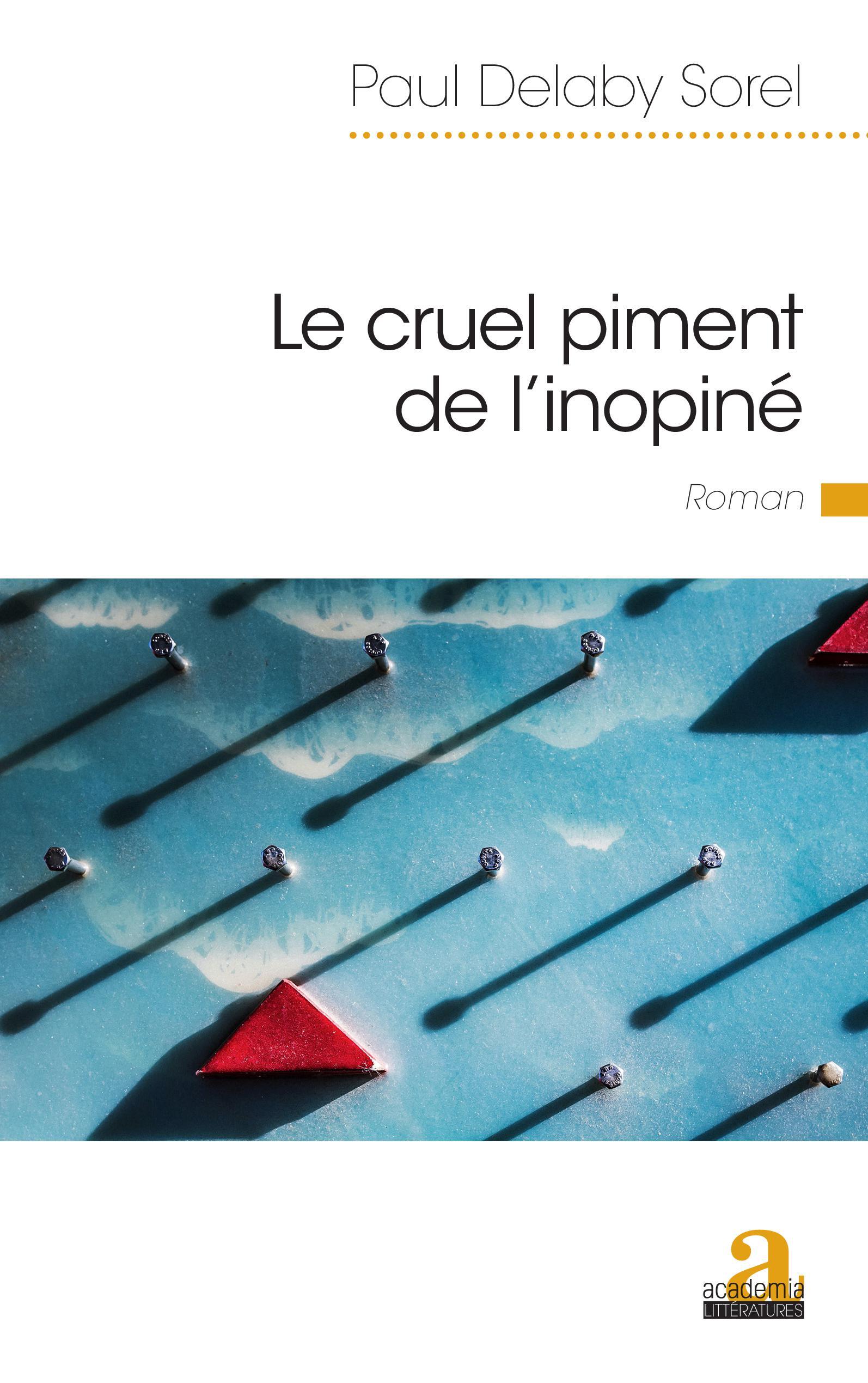 Le cruel piment de l'inopiné (9782806132246-front-cover)