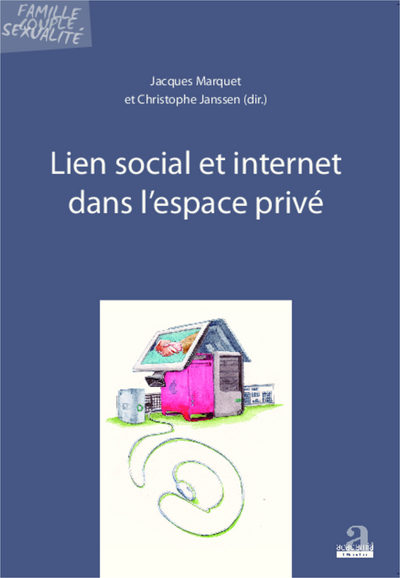 Lien social et internet dans l'espace privé (9782806100368-front-cover)