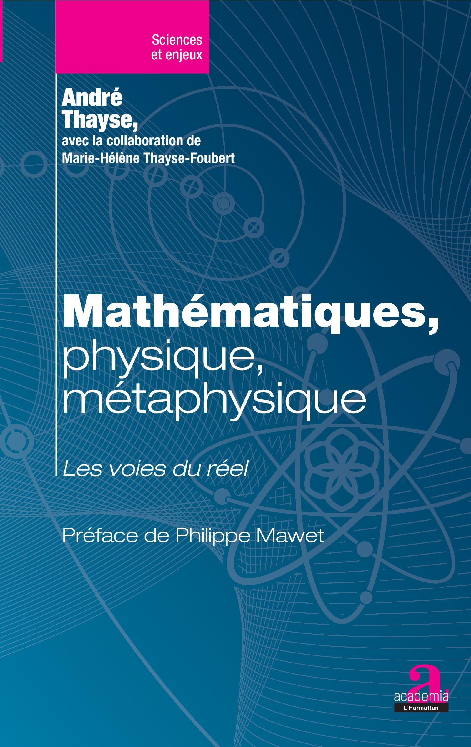Mathématiques, physique, métaphysique, Les voies du réel (9782806104229-front-cover)