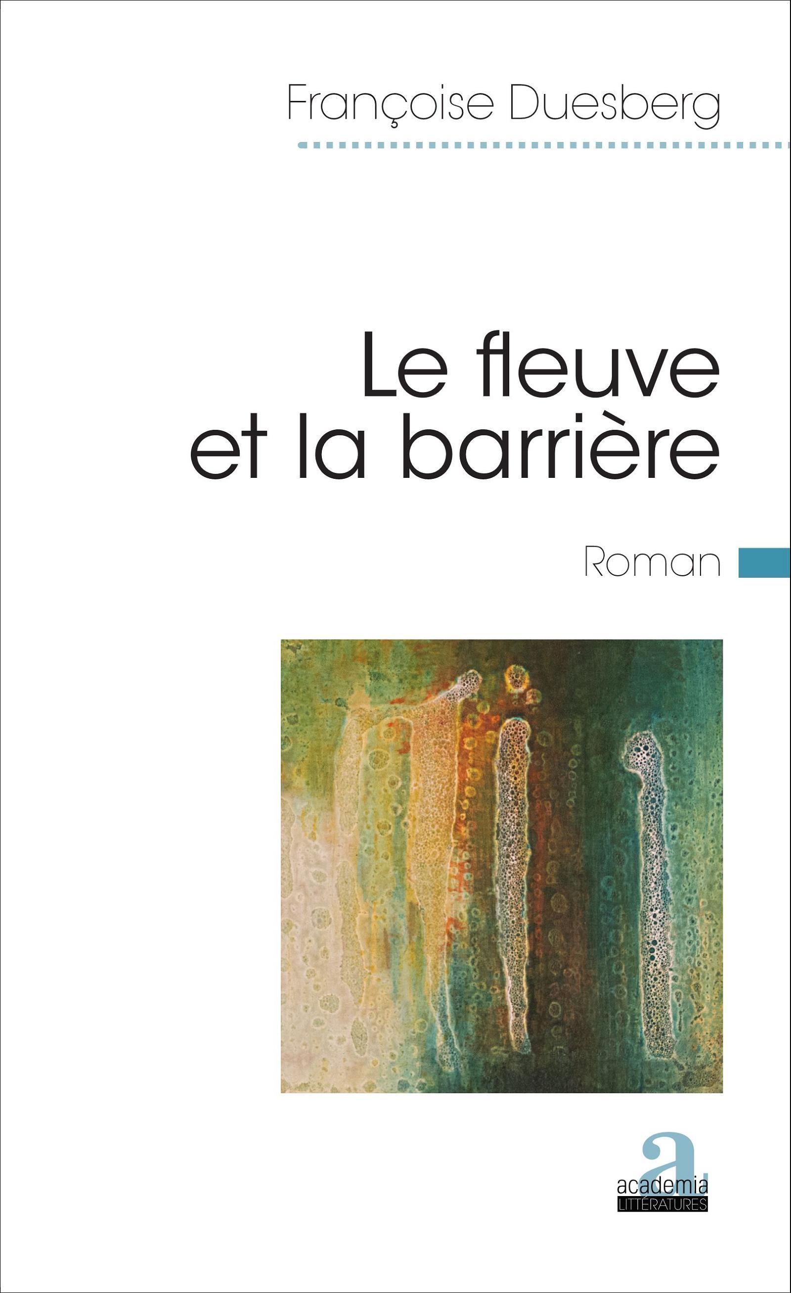 Le fleuve et la barrière, Roman (9782806102393-front-cover)