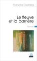 Le fleuve et la barrière, Roman (9782806102393-front-cover)