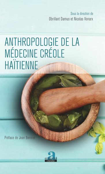 Anthropologie de la médecine créole haïtienne (9782806104403-front-cover)