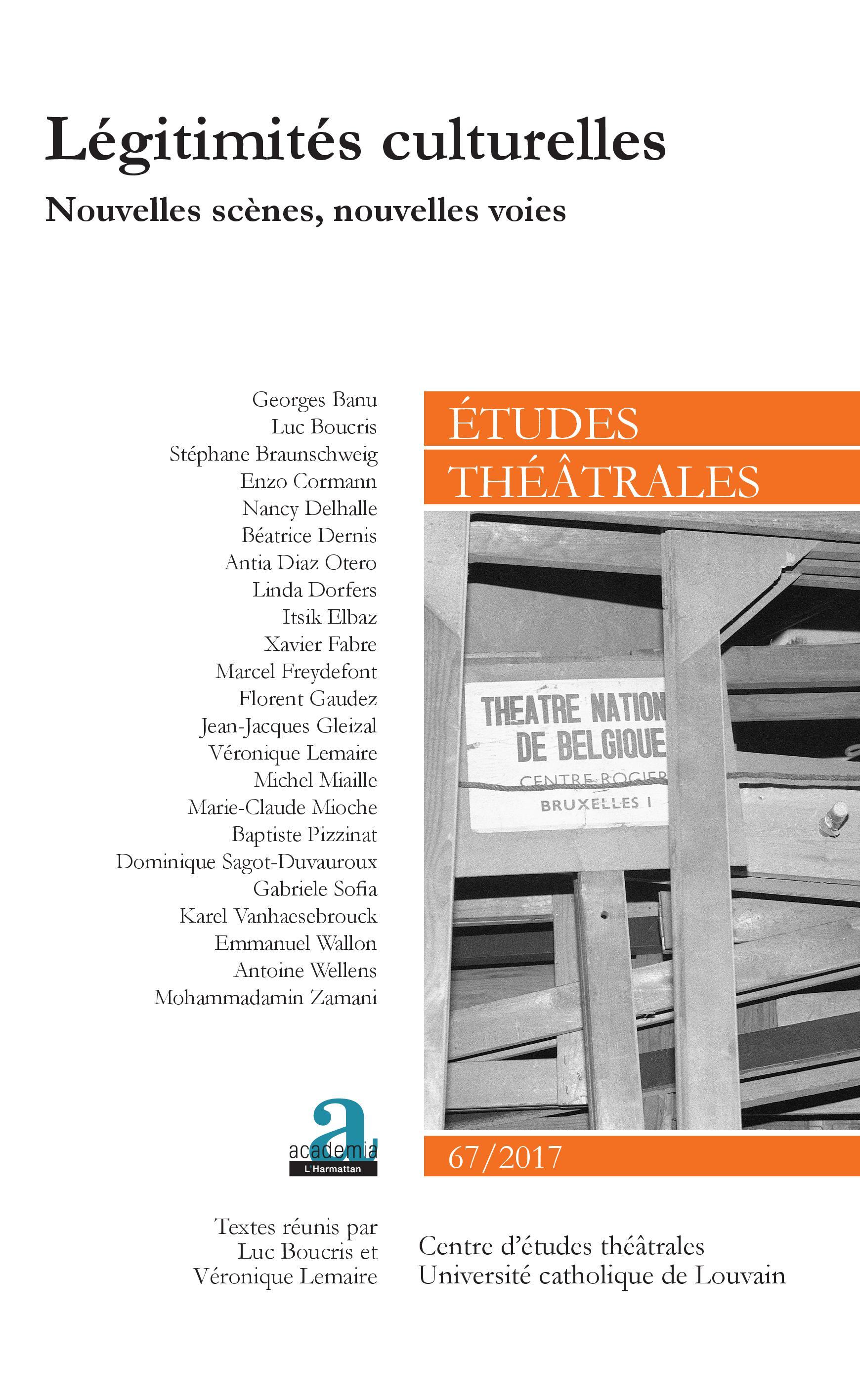 Etudes théâtrales, Légitimités culturelles, Nouvelles scènes, nouvelles voies (9782806104823-front-cover)