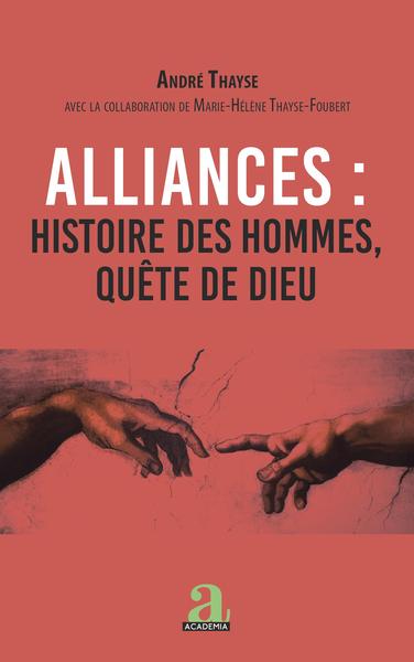 Alliances : histoire des hommes, quête de Dieu (9782806105936-front-cover)