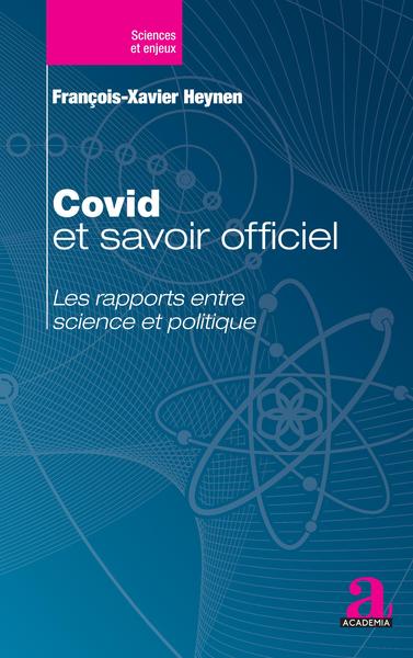 Covid et savoir officiel, Les rapports entre science et politique (9782806106537-front-cover)
