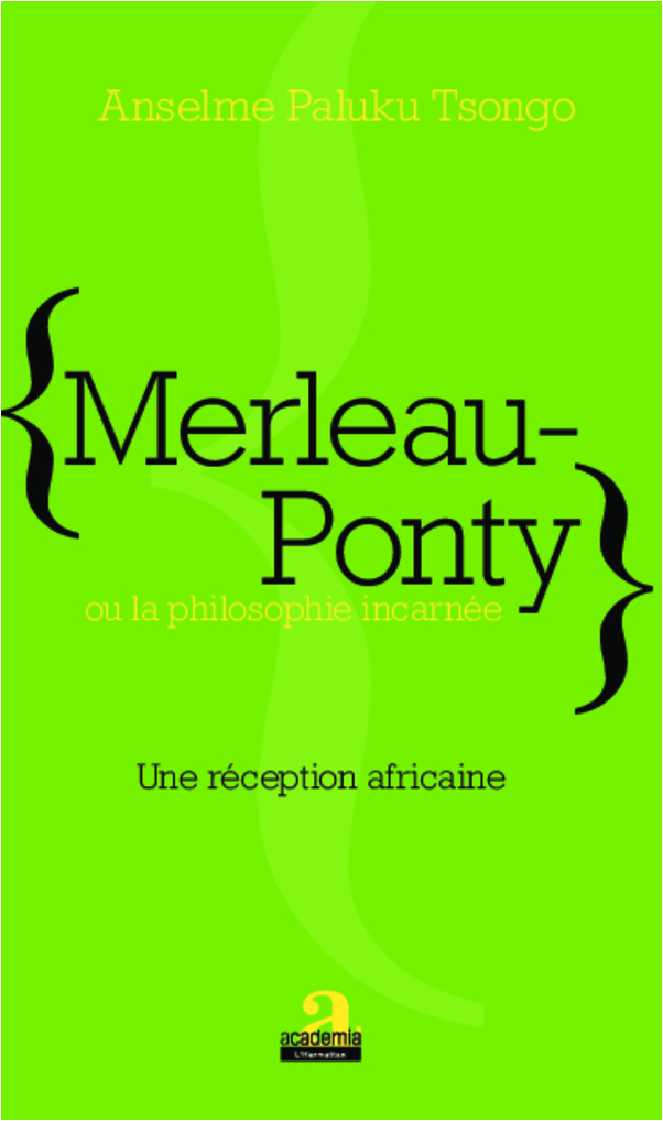 Merleau-Ponty ou la philosophie incarnée, Une réception africaine (9782806101143-front-cover)