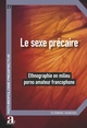 Le sexe précaire, Ethnographie en milieu porno amateur francophone (9782806136701-front-cover)