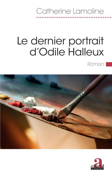 Le dernier portrait d'Odile Halleux (9782806105691-front-cover)