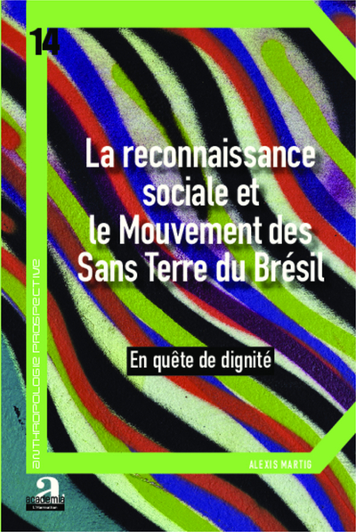 La reconnaissance sociale et le Mouvement des Sans Terre du Brésil (9782806101679-front-cover)