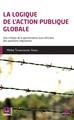 La logique de l'action publique globale, Une critique de la gouvernance euro-africaine des questions migratoires (9782806104878-front-cover)