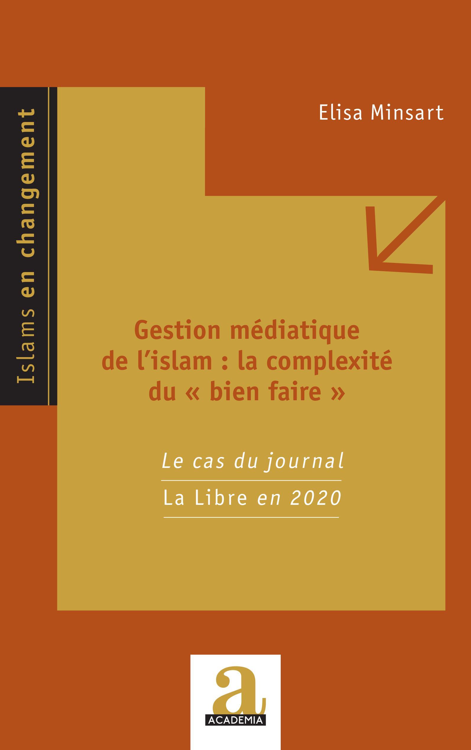 Gestion médiatique de l'islam : la complexité du « bien faire », Le cas du journal La Libre en 2020 (9782806106520-front-cover)