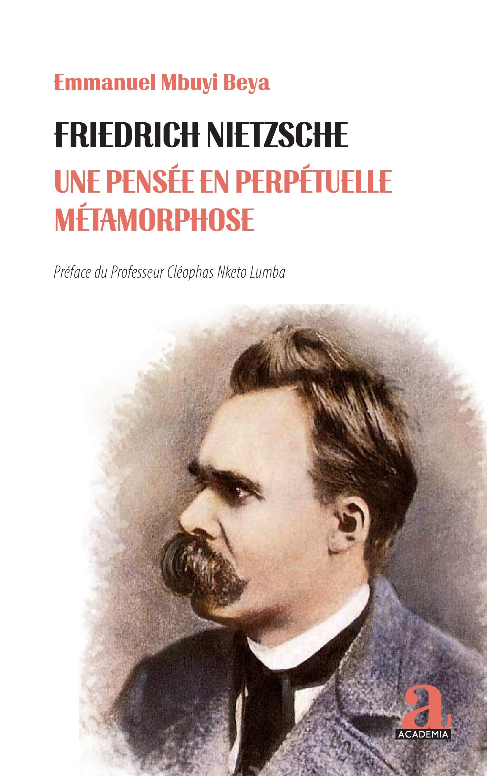 Friedrich Nietzsche, Une pensée en perpétuelle métamorphose (9782806136589-front-cover)