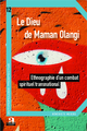 Le Dieu de Maman Olangi, Ethnographie d'un combat spirituel transnational (9782806100795-front-cover)