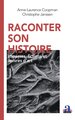 Raconter son histoire, Impasses, fictions et œuvres d'art (9782806138835-front-cover)