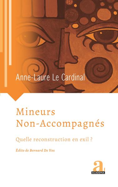 Mineurs Non-Accompagnés, Quelle reconstruction en Exil ? (9782806105769-front-cover)