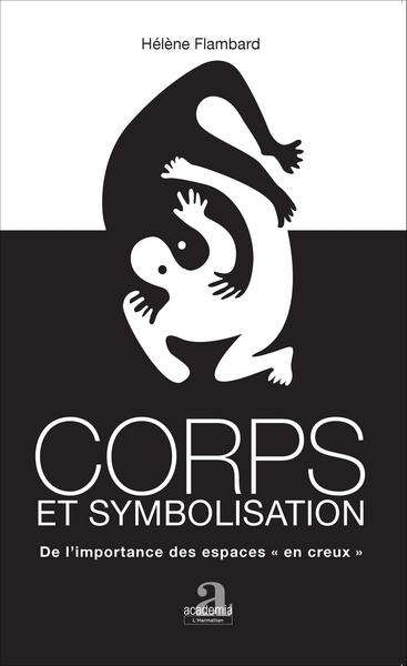 Corps et symbolisation, De l'importance des espaces "en creux" (9782806102355-front-cover)