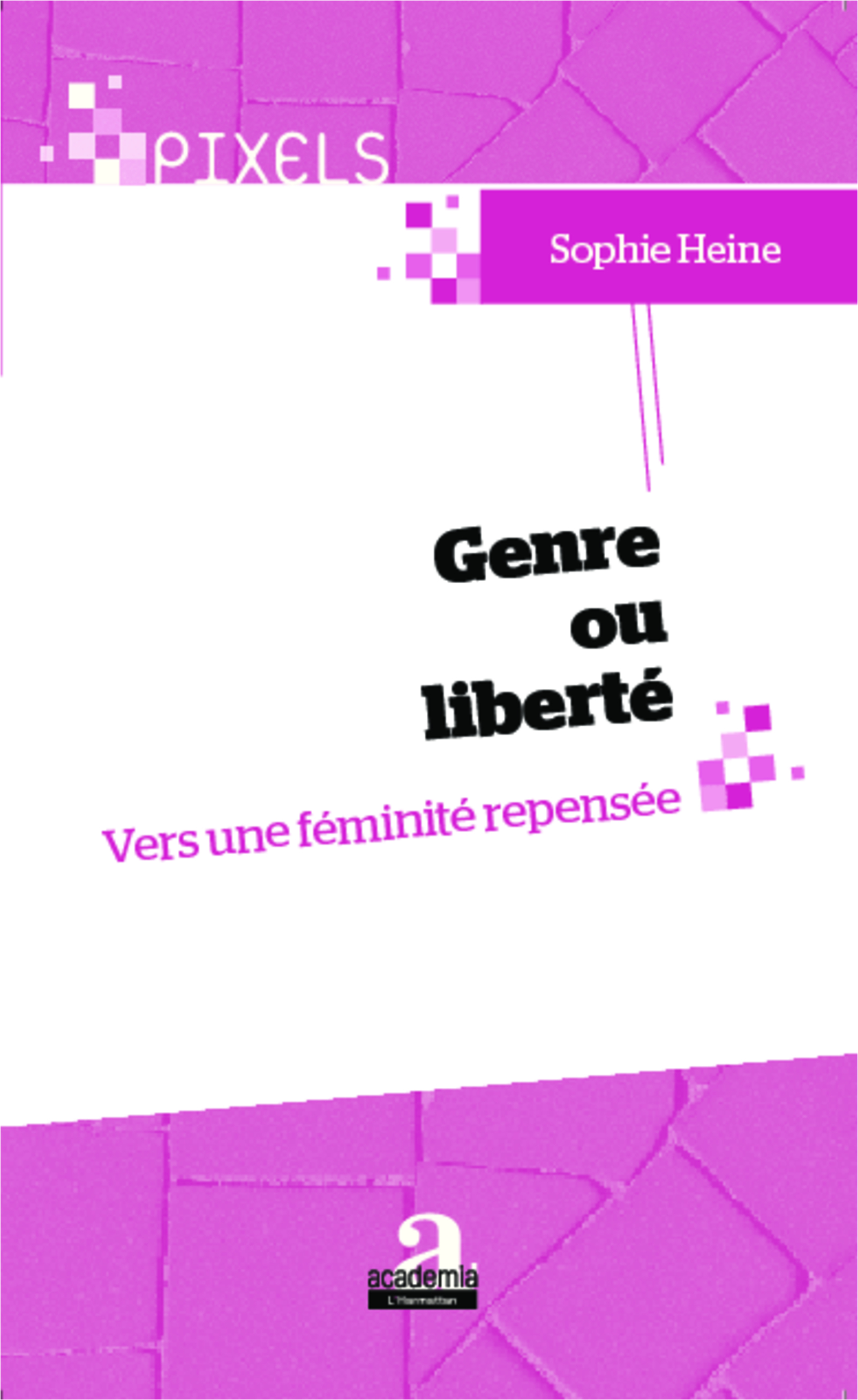 Genre ou liberté, Vers une féminité repensée (9782806102072-front-cover)