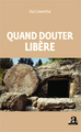 Quand douter libère (9782806101983-front-cover)