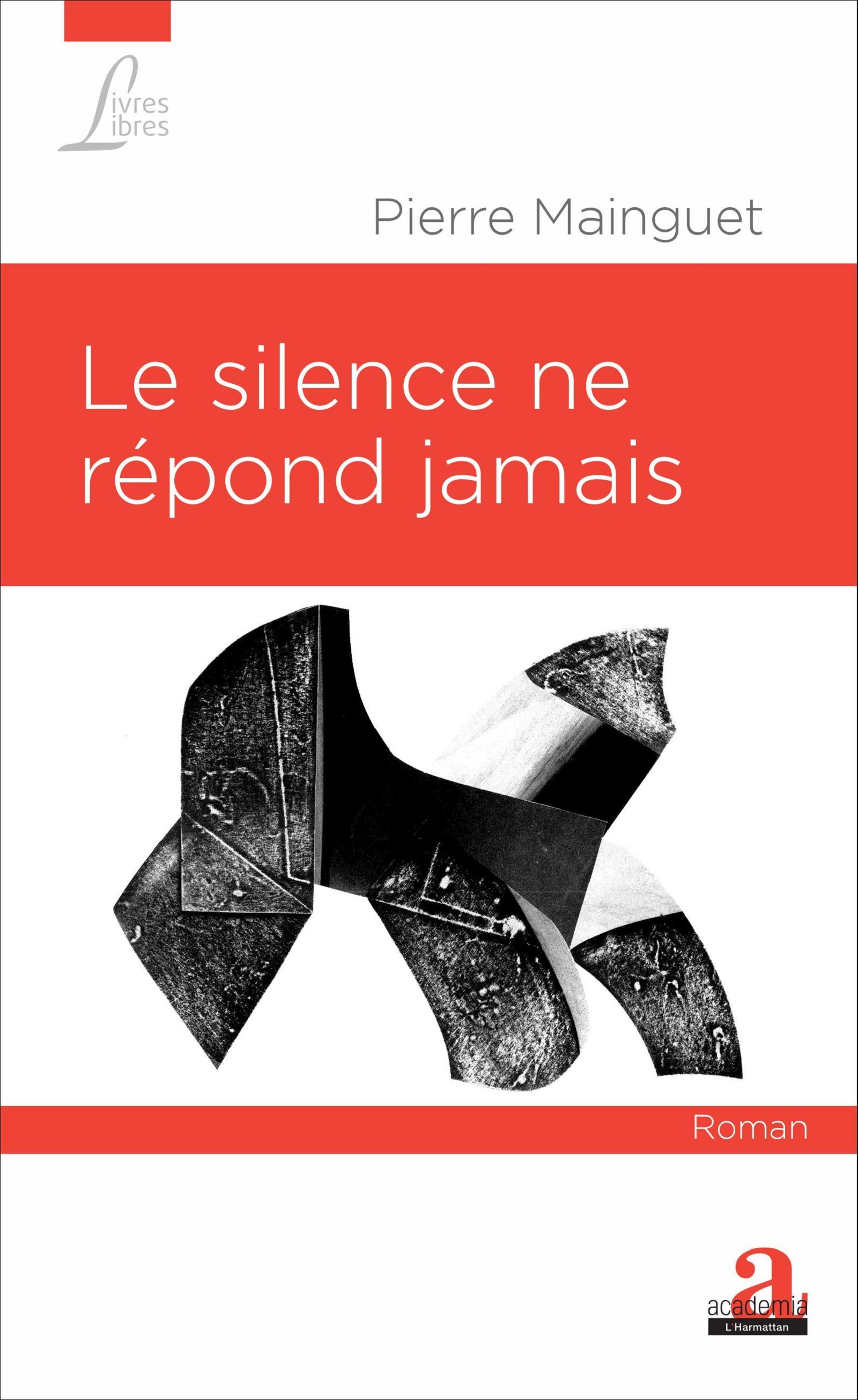 Le silence ne répond jamais (9782806103031-front-cover)