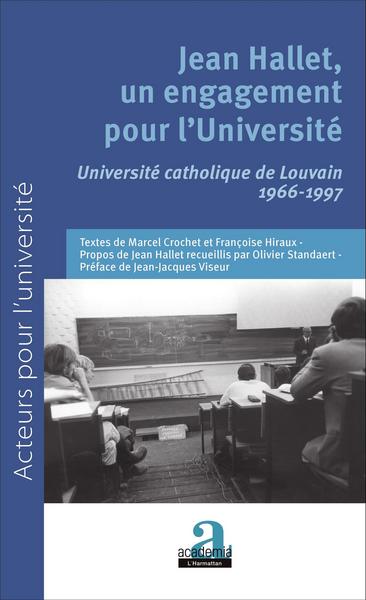 Jean Hallet, un engagement pour l'Université, Université catholique de Louvain 1966-1997 (9782806102522-front-cover)