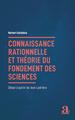 Connaissance rationnelle et théorie du fondement des sciences, Débat à partir de Jean Ladrière (9782806106230-front-cover)