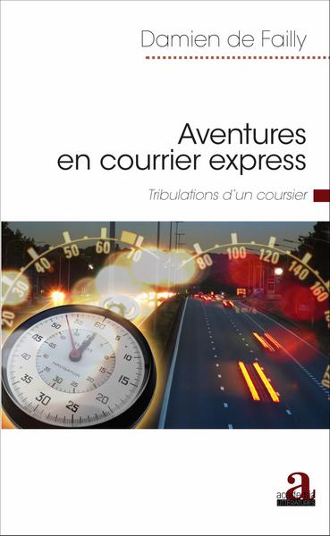 Aventures en courrier express, Tribulations d'un coursier (9782806103017-front-cover)