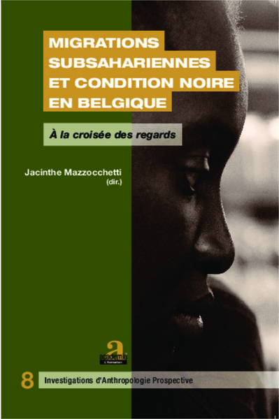 Migrations subsahariennes et condition noire en Belgique, A la croisée des regards (9782806101570-front-cover)