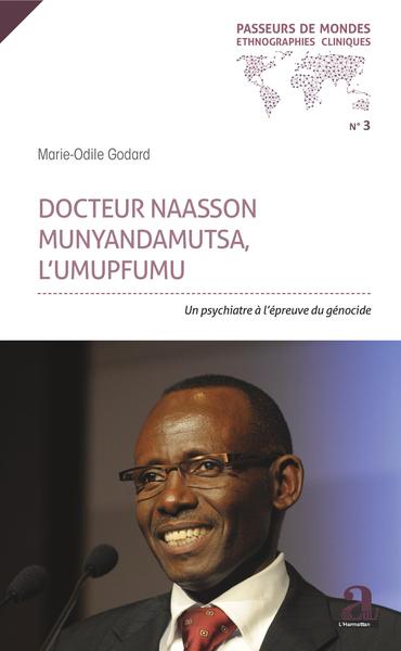 Docteur Naasson Munyandamutsa, l'UMUPFUMU, Un psychiatre à l'épreuve du génocide (9782806104434-front-cover)