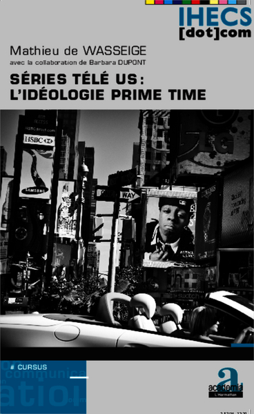 Séries télé US : l'idéologie prime time (9782806101761-front-cover)