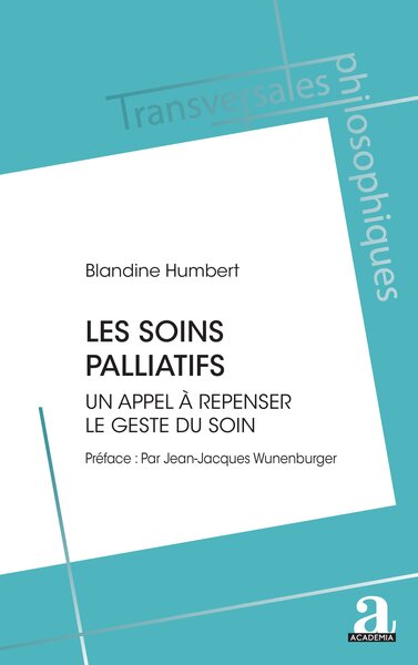 Les soins palliatifs, Un appel à repenser le geste du soin (9782806138774-front-cover)