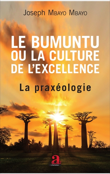 Bumuntu ou la culture de l'excellence, La praxéologie (9782806103550-front-cover)