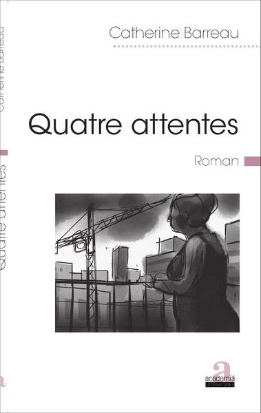 Quatre attentes, Roman (9782806102478-front-cover)