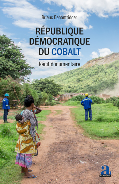 République démocratique du Cobalt, Récit documentaire (9782806132079-front-cover)